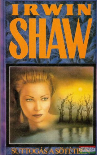 Irwin Shaw - Suttogás a sötétben