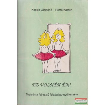 Kocsis Lászlóné, Rosta Katalin - Ez volnék én?