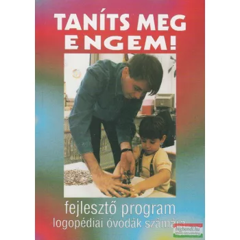   Rosta Katalin szerk. - Taníts meg engem! - Fejlesztő program logopédiai óvodák számára