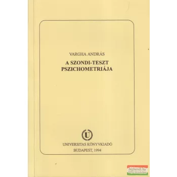 Vargha András - A Szondi-teszt pszichometriája