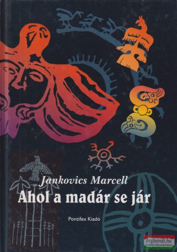 Jankovics Marcell - Ahol a madár se jár