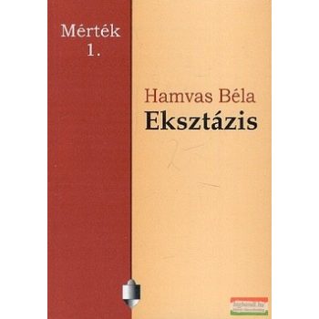 Hamvas Béla - Eksztázis 