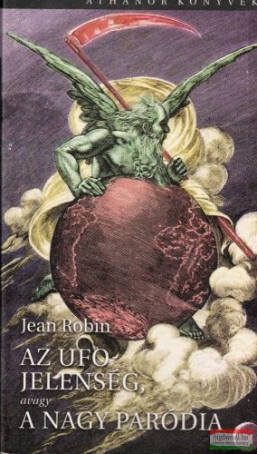Jean Robin - Az UFO-jelenség, avagy a nagy paródia