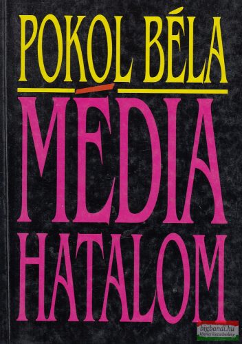 Pokol Béla - Média hatalom