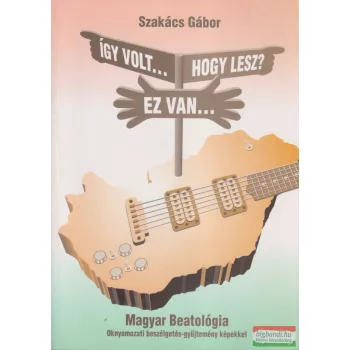 Szakács Gábor - Így volt... Ez van... Hogy lesz? 