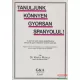 Dr. Király Rudolf - Tanuljunk könnyen, gyorsan spanyolul!