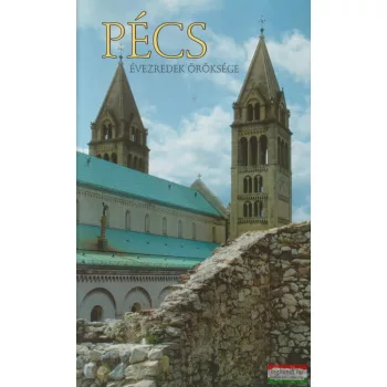 Korompay Katalin - Pécs - évezredek öröksége