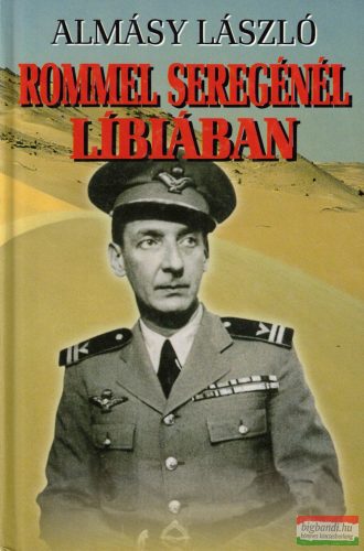 Almásy László - Rommel seregénél Líbiában