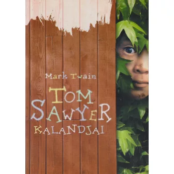 Mark Twain - Tom Sawyer kalandjai
