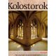 Marianne Bernhard - Kolostorok - Az európai kolostorépítészet száz remekműve