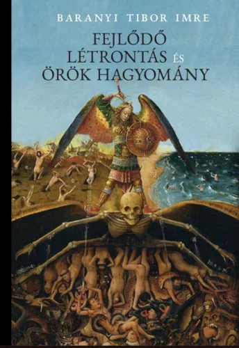 Baranyi Tibor Imre - Fejlődő létrontás és örök hagyomány
