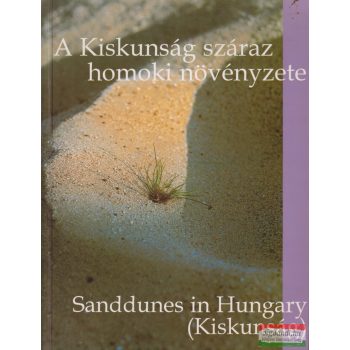   Molnár Zsolt szerk. - A Kiskunság száraz homoki növényzete 