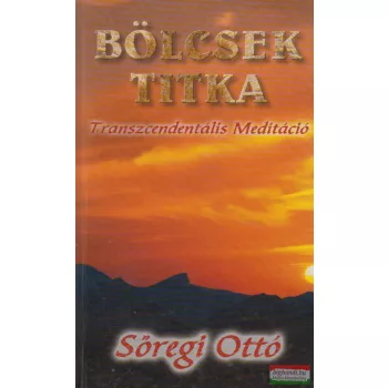 Sőregi Ottó - Bölcsek titka