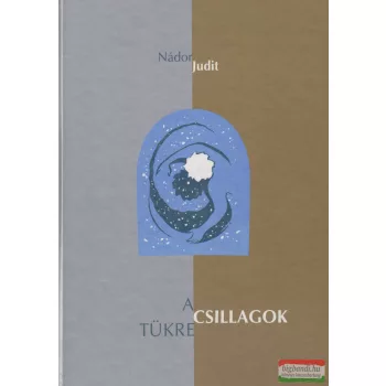 Nádor Judit - A csillagok tükre