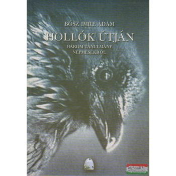 Bősz Imre Ádám - Hollók útján