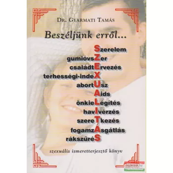 Dr. Gyarmati Tamás - Beszéljünk erről...