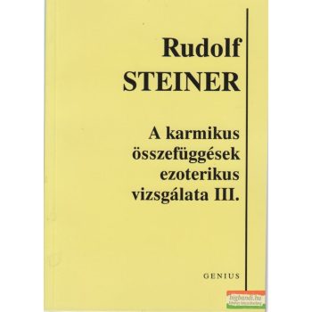   Rudolf Steiner - A karmikus összefüggések ezoterikus vizsgálata III.