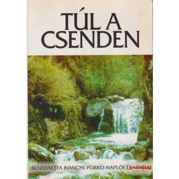 Benedetta Bianchi Porro - Túl ​a csenden