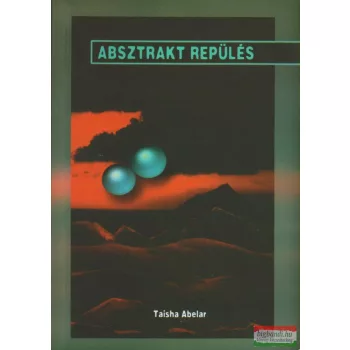 Taisha Abelar - Absztrakt repülés