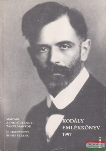 Bónis Ferenc szerk. - Kodály emlékkönyv 1997