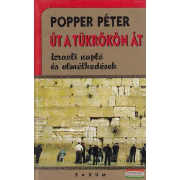 Popper Péter - Út a tükrökön át