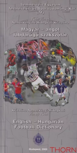 Magyar-angol labdarúgó szakszótár / English-Hungarian Football Dictionary 
