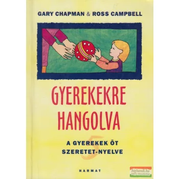 Gary Chapman, Ross Campbell - Gyerekekre hangolva