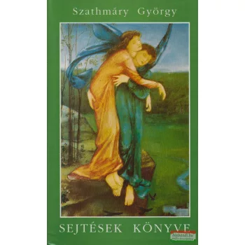 Szathmáry György - Sejtések könyve