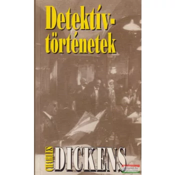 Charles Dickens - Detektívtörténetek