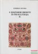 Kiszely István - A magyarok eredete és ősi kultúrája I-II. 
