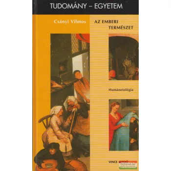 Csányi Vilmos - Az emberi természet