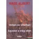 Wass Albert - Vérben és viharban / Egyedül a világ ellen 