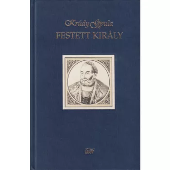 Krúdy Gyula - Festett király