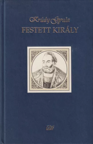 Krúdy Gyula - Festett király