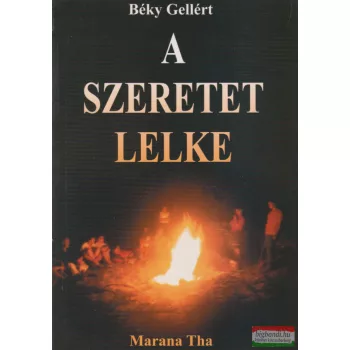Béky Gellért - A szeretet lelke
