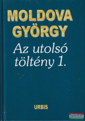 Moldova György - Az utolsó töltény 1.