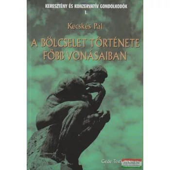 Kecskés Pál - A bölcselet története főbb vonásaiban