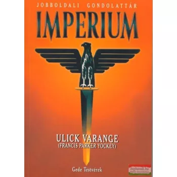 Ulick Varange (Francis Parker Yockey) - Imperium