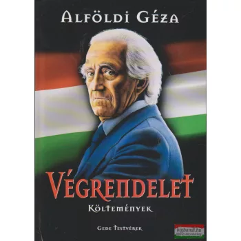 Alföldi Géza - Végrendelet - Költemények 