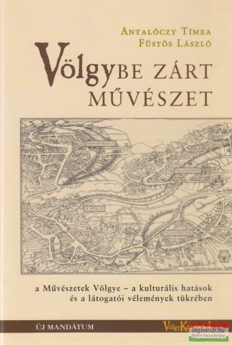Antalóczy Tímea, Füstös László - Völgybe zárt művészet