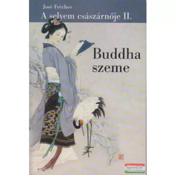 José Fréches - A selyem császárnője II.