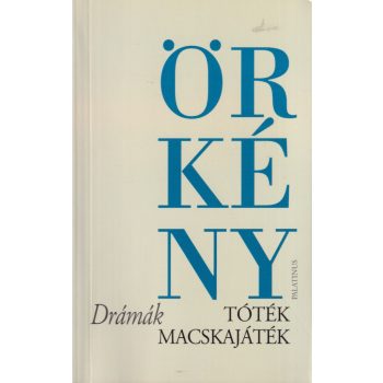 Örkény István - Tóték / Macskajáték