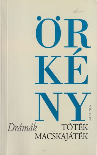 Örkény István - Tóték / Macskajáték