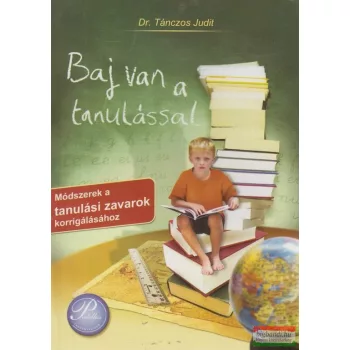 Dr. Tánczos Judit - Baj van a tanulással