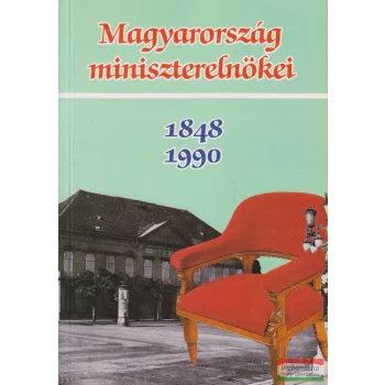 Magyarország miniszterelnökei 1848-1990