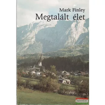 Mark Finley - Megtalált élet