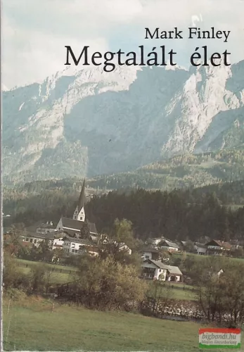 Mark Finley - Megtalált élet