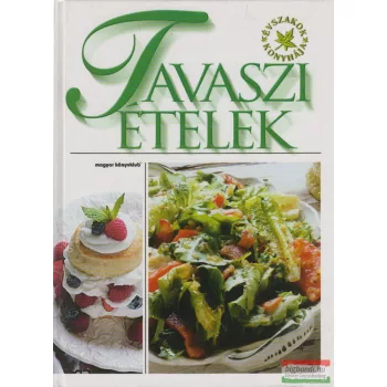 Markwart Ágnes szerk. - Tavaszi ételek