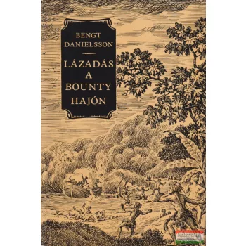 Bengt Danielsson - Lázadás a Bounty hajón