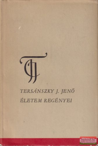 Tersánszky J. Jenő - Életem regényei 